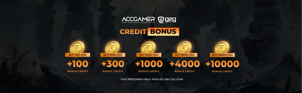 AccGamer x G2G: Credit prmotion, up to 10% bonus.